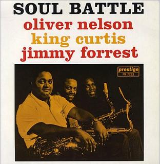 Cover art for Soul Battle by Oliver Nelson, King Curtis, and Jimmy Forrest, recorded September 9, 1960